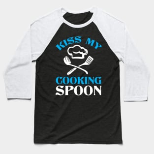 Cooking Quote Baseball T-Shirt